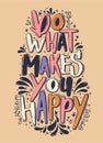 Do more what makes you really happy vertical lettering card. Creative vector typography. Quote for card, prints, t