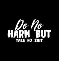 do no harm take no shit harmonica gift