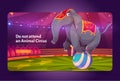 Do not attend animal circus banner with elephant