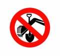 Do not dig, prohibition sign.