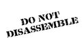 Do Not Disassemble rubber stamp