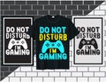 Do not disturb, Gaming quote t shirt design vector illustration