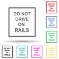 do not drive on rails multi color style icon. Simple glyph, flat vector of railway warnings icons for ui and ux, website or mobile Royalty Free Stock Photo
