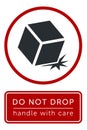 Do Not Drop. Fragile Items. Packaging Symbol. Sign and Label Indicating That Items Must Be Handled Carefully. No Drops Vector