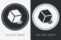 Do Not Drop. Fragile Items. Packaging Symbol. Sign and Label Indicating That Items Must Be Handled Carefully. No Drops Vector
