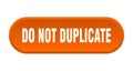 do not duplicate button Royalty Free Stock Photo