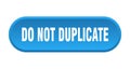 do not duplicate button Royalty Free Stock Photo