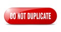 do not duplicate button. do not duplicate sign. key. push button. Royalty Free Stock Photo