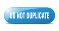 do not duplicate button. do not duplicate sign. key. push button. Royalty Free Stock Photo
