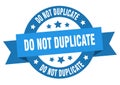 do not duplicate round ribbon isolated label. do not duplicate sign. Royalty Free Stock Photo