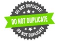 do not duplicate sign. do not duplicate circular band label. do not duplicate sticker Royalty Free Stock Photo
