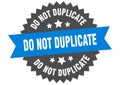 do not duplicate sign. do not duplicate circular band label. do not duplicate sticker Royalty Free Stock Photo