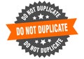 do not duplicate sign. do not duplicate circular band label. do not duplicate sticker Royalty Free Stock Photo