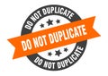 do not duplicate sign. do not duplicate round ribbon sticker. do not duplicate Royalty Free Stock Photo