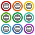 Do not enter, access, entry vector icons, set of colorful flat design buttons for webdesign and mobile applications