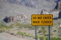 Do Not Enter When Flooded Sign on Route 66 in Mohave County, Arizona USA