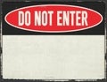 Do Not Enter Sign Metal Grunge Rustic Royalty Free Stock Photo