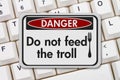 Do not feed the troll danger sign Royalty Free Stock Photo