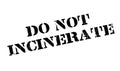 Do Not Incinerate rubber stamp Royalty Free Stock Photo