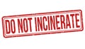 Do not incinerate sign or stamp Royalty Free Stock Photo