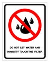 Do Not Let Water And Humidity Touch The Filter Symbol Sign, Vector Illustration, Isolate On White Background Label .EPS10