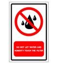 Do Not Let Water And Humidity Touch The Filter Symbol Sign, Vector Illustration, Isolate On White Background Label .EPS10