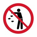 Do not litter icon. Keep it clean prohibition sign. Throwing garbage forbidden icon.