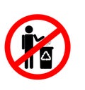 Do not litter sign, prohibition of littering, ban on disposing of the battery Royalty Free Stock Photo