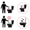 Do not litter in the toilet. Toilet no trash. Keeping the clean. Please do not flush paper towels, sanitary products, icons.