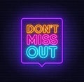 Do not miss out neon sign in the speech bubble on brick wall background.