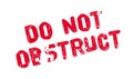 Do Not Obstruct rubber stamp