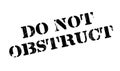 Do Not Obstruct rubber stamp