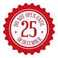 Do not open until 25 of december - holiday stamp design.