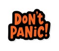 Do not panic text. Speach bubble with words. Dont panic. Vector illustration.