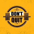 Do Not Quit. Gym Workout Motivation Quote Stamp Vector Design Element.