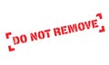 Do Not Remove rubber stamp Royalty Free Stock Photo