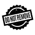 Do Not Remove rubber stamp Royalty Free Stock Photo