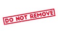 Do Not Remove rubber stamp Royalty Free Stock Photo