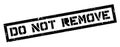 Do not Remove rubber stamp Royalty Free Stock Photo