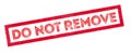 Do not Remove rubber stamp Royalty Free Stock Photo