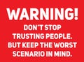 Do not stop trusting people warning sign