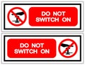 Do Not Switch On Symbol Sign, Vector Illustration, Isolate On White Background Label. EPS10