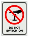 Do Not Switch On Symbol Sign, Vector Illustration, Isolate On White Background Label. EPS10