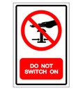 Do Not Switch On Symbol Sign, Vector Illustration, Isolate On White Background Label. EPS10