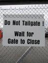 Do Not Tailgate! Wait for Gate to Close sign. Royalty Free Stock Photo