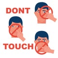 Do not touch eyes, nose and mouth. Sign prohibiting touching the face