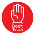 Do not touch hand icon. Stop or forbidden sign vector illustration Royalty Free Stock Photo