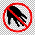 Do not touch icon on transparent background. don`t touch sign. Hand forbidden symbol. flat style