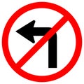 Do Not Turn Left Traffic Road Sign,Vector Illustration, Isolate On White Background,Symbols, Label. EPS10 Royalty Free Stock Photo