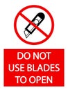 Do not use blades to open. Information and prohibition sign with symbol and text Royalty Free Stock Photo